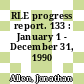 RLE progress report. 133 : January 1 - December 31, 1990 /