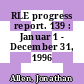 RLE progress report. 139 : Januar 1 - December 31, 1996 /