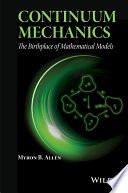 Continuum mechanics : the birthplace of mathematical models [E-Book] /