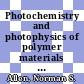 Photochemistry and photophysics of polymer materials / [E-Book]