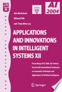 Applications and Innovations in Intelligent Systems XII [E-Book] : Proceedings of AI-2004, the Twenty-fourth SGAI International Conference on Innovative Techniques and Applications of Artificial Intelligence /
