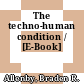 The techno-human condition / [E-Book]