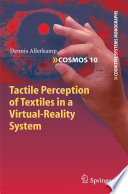Tactile Perception of Textiles in a Virtual-Reality System [E-Book] /