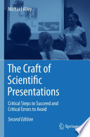 The Craft of Scientific Presentations [E-Book] : Critical Steps to Succeed and Critical Errors to Avoid /