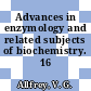 Advances in enzymology and related subjects of biochemistry. 16 /