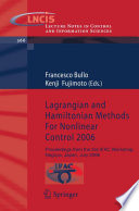 Lagrangian and Hamiltonian Methods for Nonlinear Control 2006 [E-Book] : Proceedings from the 3rd IFAC Workshop, Nagoya, Japan, July 2006 /