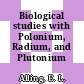 Biological studies with Polonium, Radium, and Plutonium /
