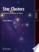 Star Clusters and How to Observe Them [E-Book] /