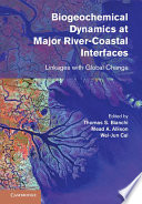 Biogeochemical dynamics at major river-coastal interfaces : linkages with global change [E-Book] /