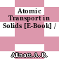 Atomic Transport in Solids [E-Book] /