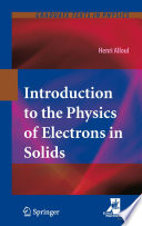 Introduction to the Physics of Electrons in Solids [E-Book] /