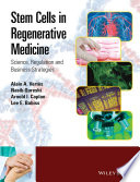 Stem cells in regenerative medicine : science, regulation and business strategies [E-Book] /