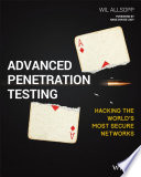 Advanced penetration testing : hacking the world's most secure networks [E-Book] /