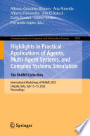Highlights in Practical Applications of Agents, Multi-Agent Systems, and Complex Systems Simulation. The PAAMS Collection [E-Book] : International Workshops of PAAMS 2022, L'Aquila, Italy, July 13-15, 2022, Proceedings /