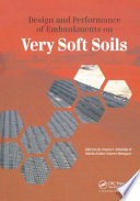 Design and performance of embankments on very soft soils [E-Book] /