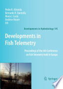 Developments in Fish Telemetry [E-Book] : Proceedings of the Sixth Conference on Fish Telemetry held in Europe /