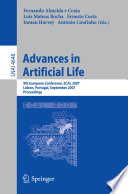 Advances in Artificial Life [E-Book] : 9th European Conference, ECAL 2007, Lisbon, Portugal, September 10-14, 2007. Proceedings /