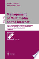 Management of Multimedia on the Internet [E-Book] : 5th IFIP/IEEE International Conference on Management of Multimedia Networks and Services, MMNS 2002 Santa Barbara, CA, USA, October 6–9, 2002 Proceedings /