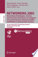NETWORKING 2005. Networking Technologies, Services, and Protocols; Performance of Computer and Communication Networks; Mobile  and Wireless Communications Systems [E-Book] / 4th International IFIP-TC6 Networking Conference, Water /