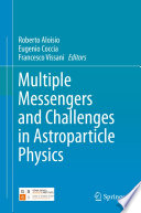 Multiple Messengers and Challenges in Astroparticle Physics [E-Book] /