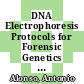 DNA Electrophoresis Protocols for Forensic Genetics [E-Book] /