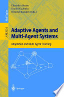 Adaptive Agents and Multi-Agent Systems [E-Book] : Adaptation and Multi-Agent Learning /