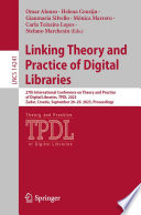 Linking Theory and Practice of Digital Libraries [E-Book] : 27th International Conference on Theory and Practice of Digital Libraries, TPDL 2023, Zadar, Croatia, September 26-29, 2023, Proceedings /