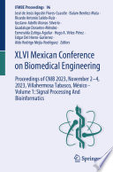 XLVI Mexican Conference on Biomedical Engineering [E-Book] : Proceedings of CNIB 2023, November 2-4, 2023, Villahermosa Tabasco, México - Volume 1: Signal Processing And Bioinformatics /