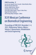 XLVI Mexican Conference on Biomedical Engineering [E-Book] : Proceedings of CNIB 2023, November 2-4, 2023, Villahermosa Tabasco, México - Volume 2: Biomechanics, Rehabilitation and Clinical Engineering /