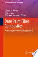 Date Palm Fiber Composites [E-Book] : Processing, Properties and Applications /
