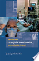 Chirurgische Intensivmedizin [E-Book] : Kompendium für die Praxis /
