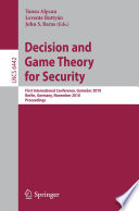 Decision and Game Theory for Security [E-Book] : First International Conference, GameSec 2010, Berlin, Germany, November 22-23, 2010. Proceedings /