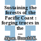 Sustaining the forests of the Pacific Coast : forging truces in the war in the woods [E-Book] /