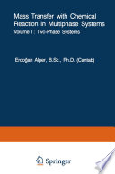 Mass Transfer with Chemical Reaction in Multiphase Systems [E-Book] : Volume I: Two-Phase Systems. Volume II: Three-Phase Systems /