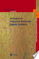 Activation of Unreactive Bonds and Organic Synthesis [E-Book] /