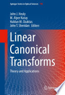 Linear Canonical Transforms [E-Book] : Theory and Applications /