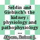 Seldin and Giebisch's the kidney : physiology and pathophysiology [E-Book] /