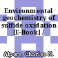 Environmental geochemistry of sulfide oxidation [E-Book] /