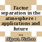 Factor separation in the atmosphere : applications and future prospects [E-Book] /