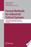 Formal Methods for Industrial Critical Systems [E-Book] : 14th International Workshop, FMICS 2009, Eindhoven, The Netherlands, November 2-3, 2009. Proceedings /