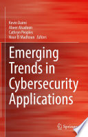 Emerging Trends in Cybersecurity Applications [E-Book] /