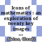 Icons of mathematics : an exploration of twenty key images [E-Book] /