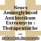 Neues Aminoglykosid Antibiotikum Extramycin : Therapeutische Aspekte bei Probleminfektionen /