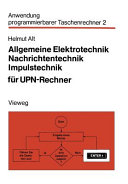 Allgemeine Elektrotechnik, Nachrichtentechnik, Impulstechnik für UPN Rechner /