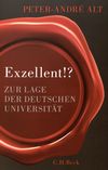 Exzellent!? : Zur Lage der deutschen Universität /