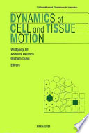 Dynamics of cell and tissue motion /