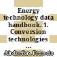 Energy technology data handbook. 1. Conversion technologies [E-Book] /