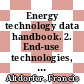 Energy technology data handbook. 2. End-use technologies, insulation, space- and water heating systems, a technical and economic comparison [E-Book] /