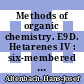 Methods of organic chemistry. E9D. Hetarenes IV : six-membered and larger hetero-rings with maximum unsaturation : additional and supplementary volumes to the 4th edition /
