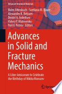 Advances in Solid and Fracture Mechanics [E-Book] : A Liber Amicorum to Celebrate the Birthday of Nikita Morozov  /
